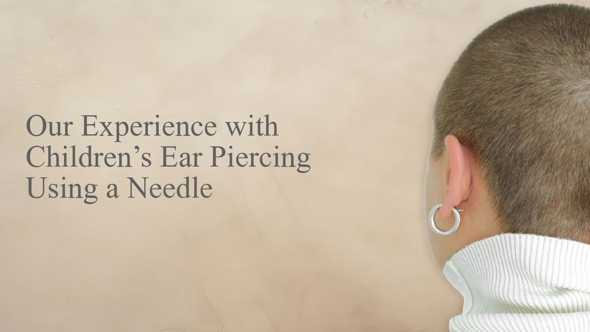 our experience with children’s ear piercing using a needle