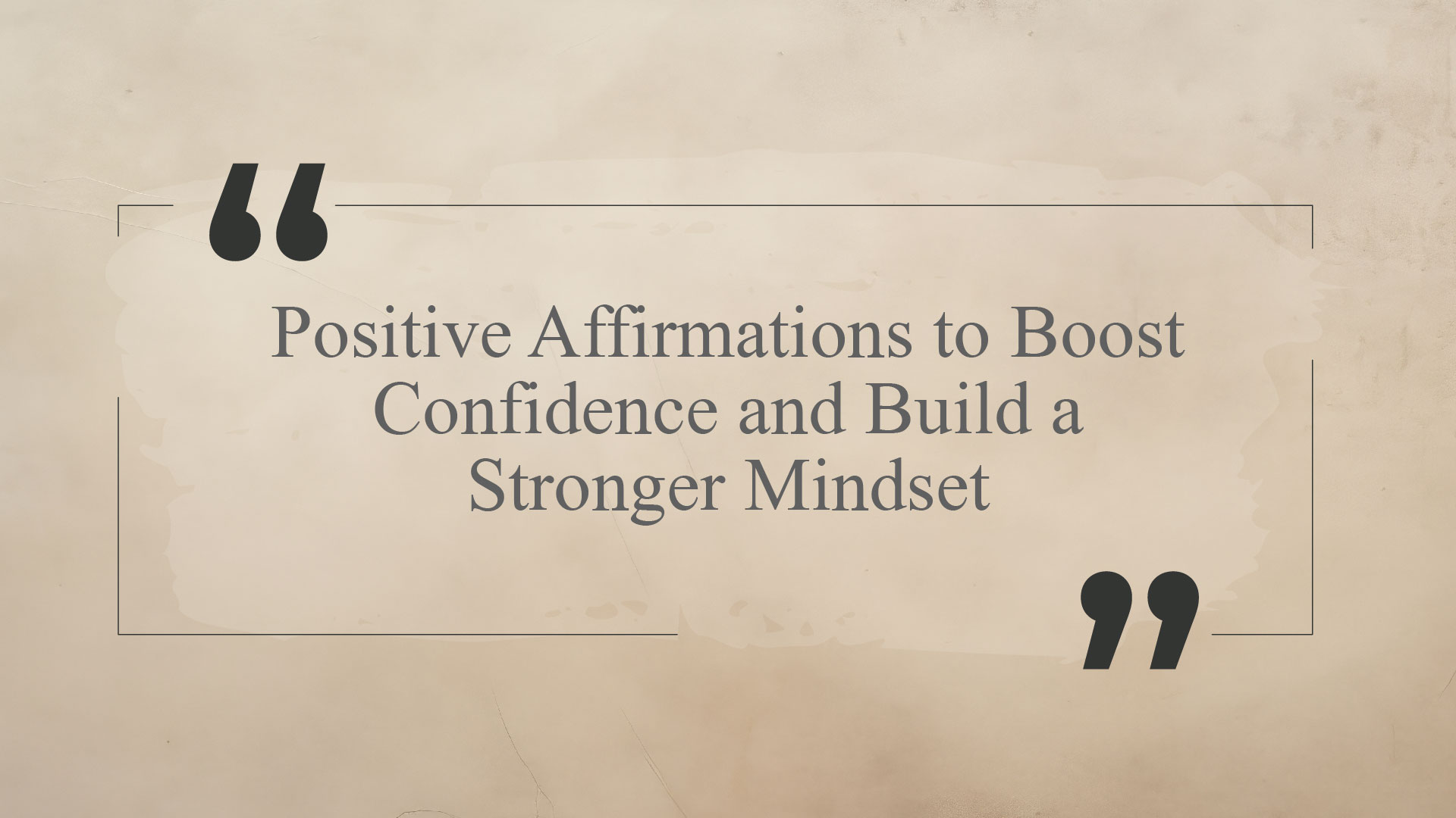positive affirmations to boost confidence and build a stronger mindset