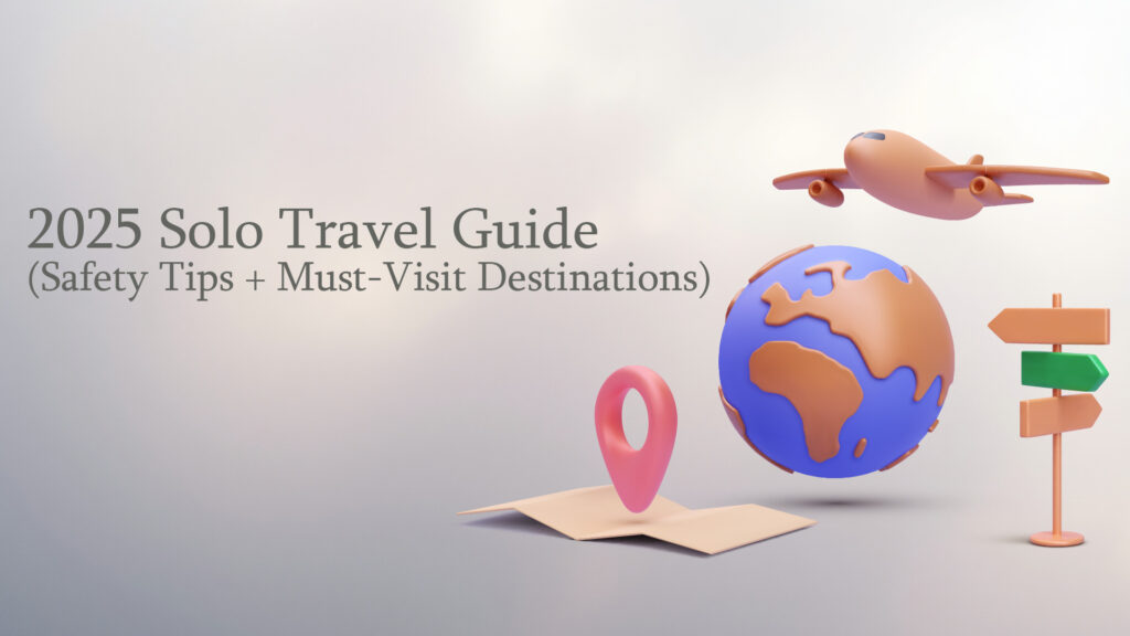 2025 solo travel guide