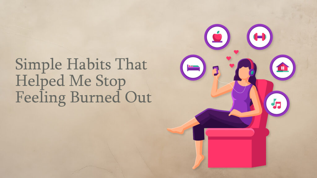 stop feeling burned out