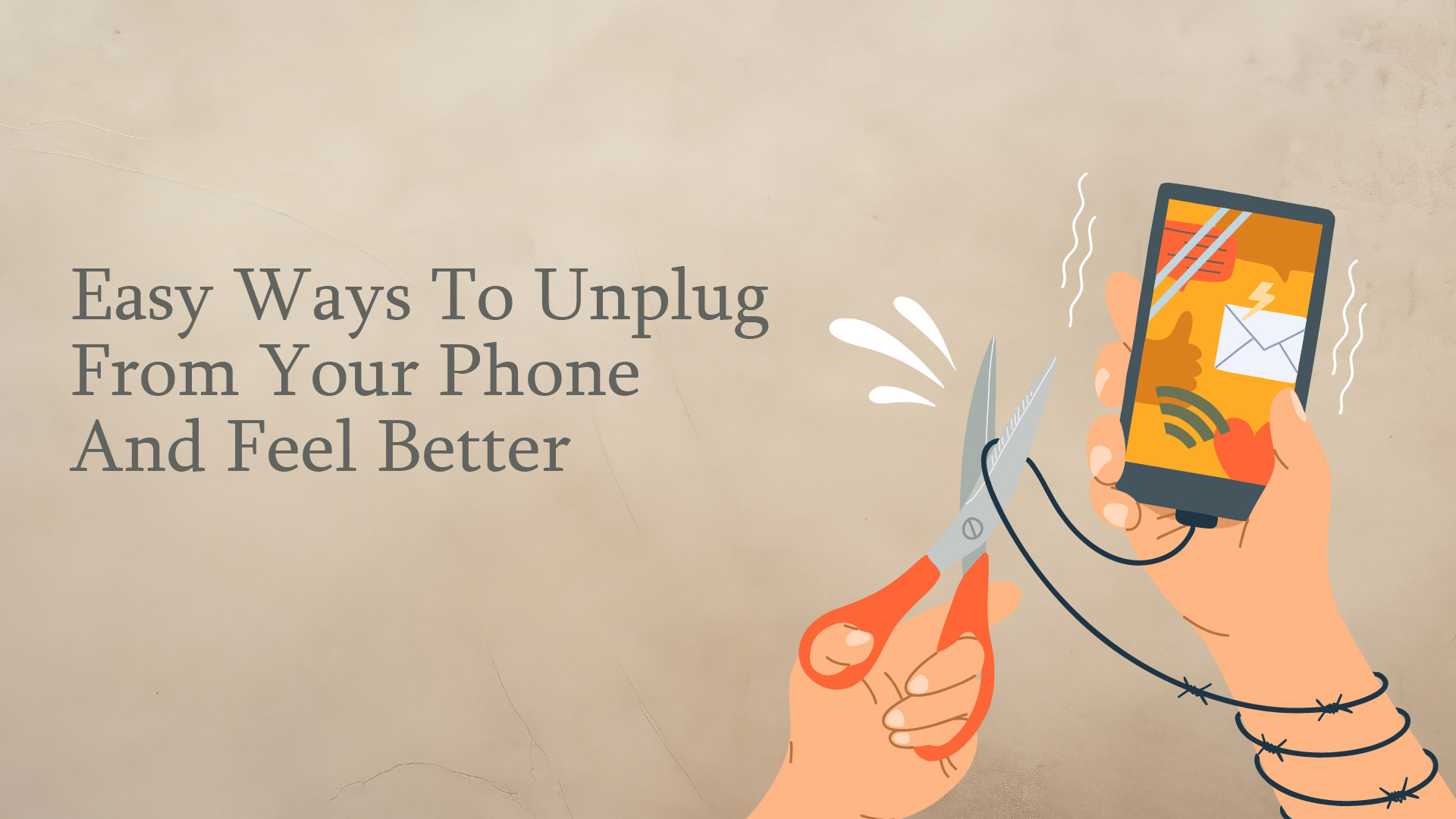 unplug from your phone and feel better