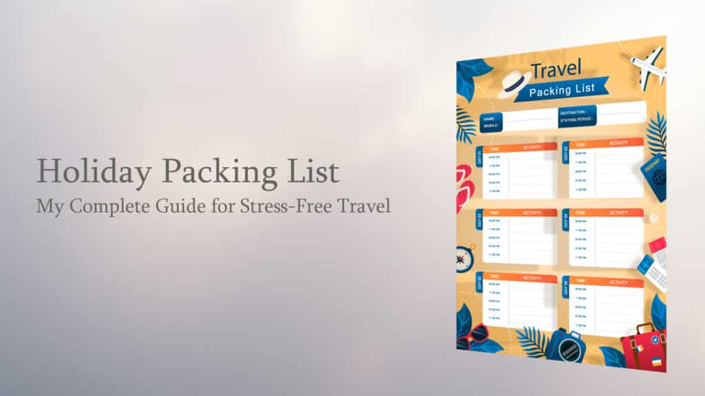 Holiday Packing List: My Complete Guide for Stress-Free Travel